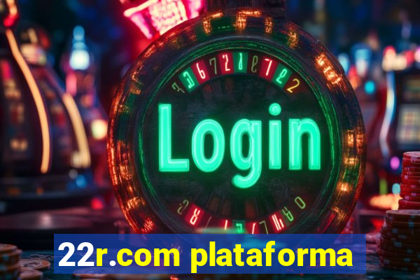 22r.com plataforma